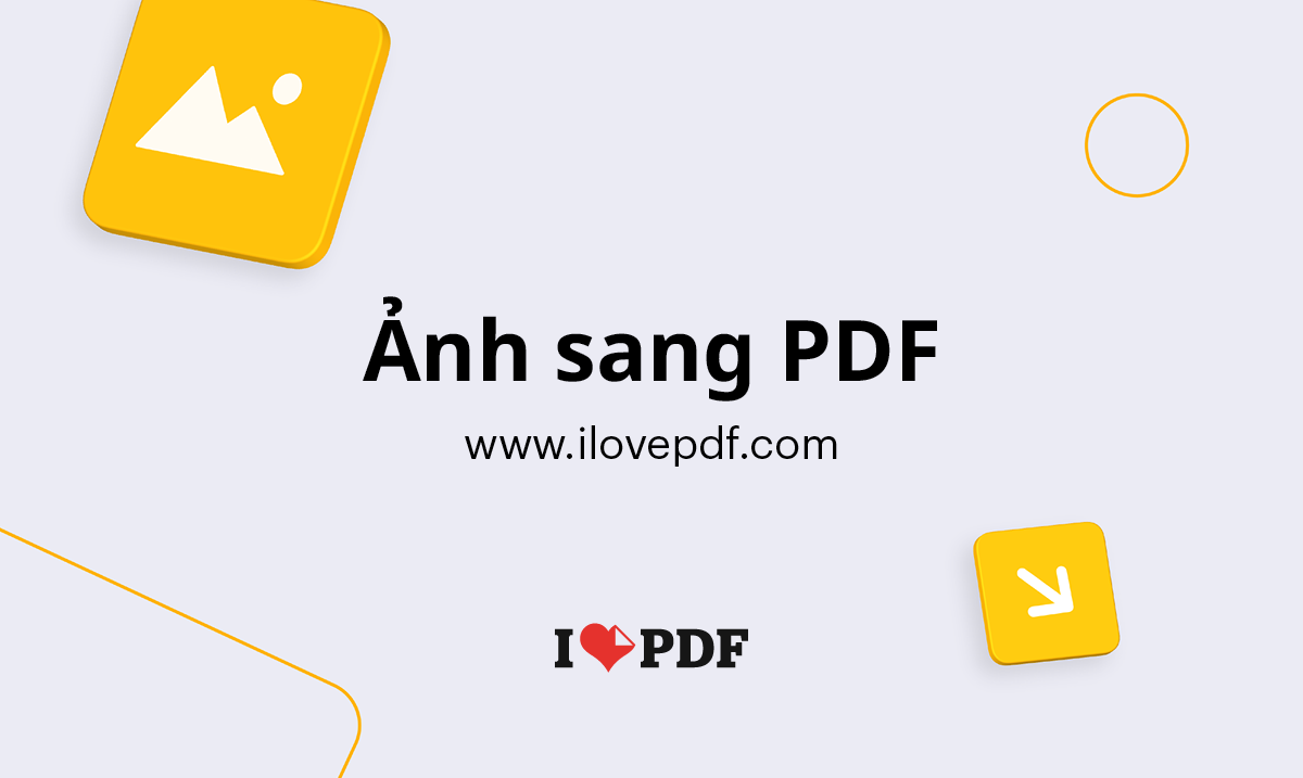 Chuyển đổi JPG sang PDF. Chuyển đổi ảnh JPG thành PDF trực tuyến