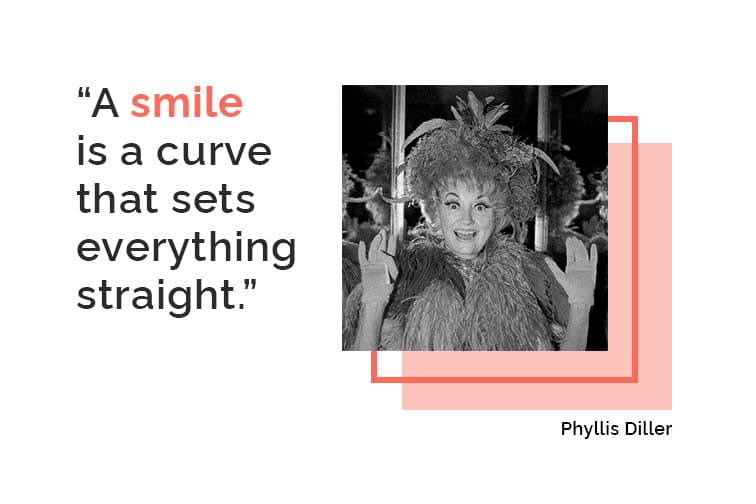Smile quote from Phyllis Diller