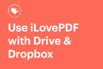 How to use iLovePDF with Google Drive and Dropbox (step-by-step guide)