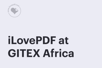 iLovePDF at GITEX Africa: Real conversations, real needs, real solutions