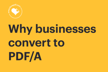 Why businesses convert to PDF/A