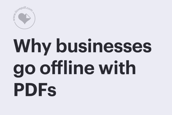 Why more businesses are moving to offline PDF workflows