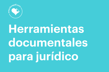 Las 5 preguntas que todo equipo jurídico debería hacerse para evaluar una herramienta de gestión documental