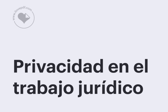 Cómo la privacidad está transformando el trabajo jurídico: de obligación a ventaja