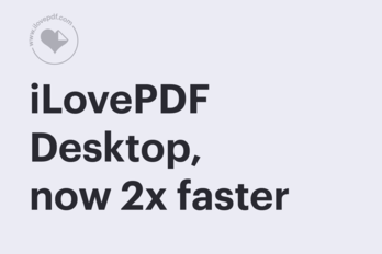 Why iLovePDF Desktop is our fastest app: the move to Qt 6